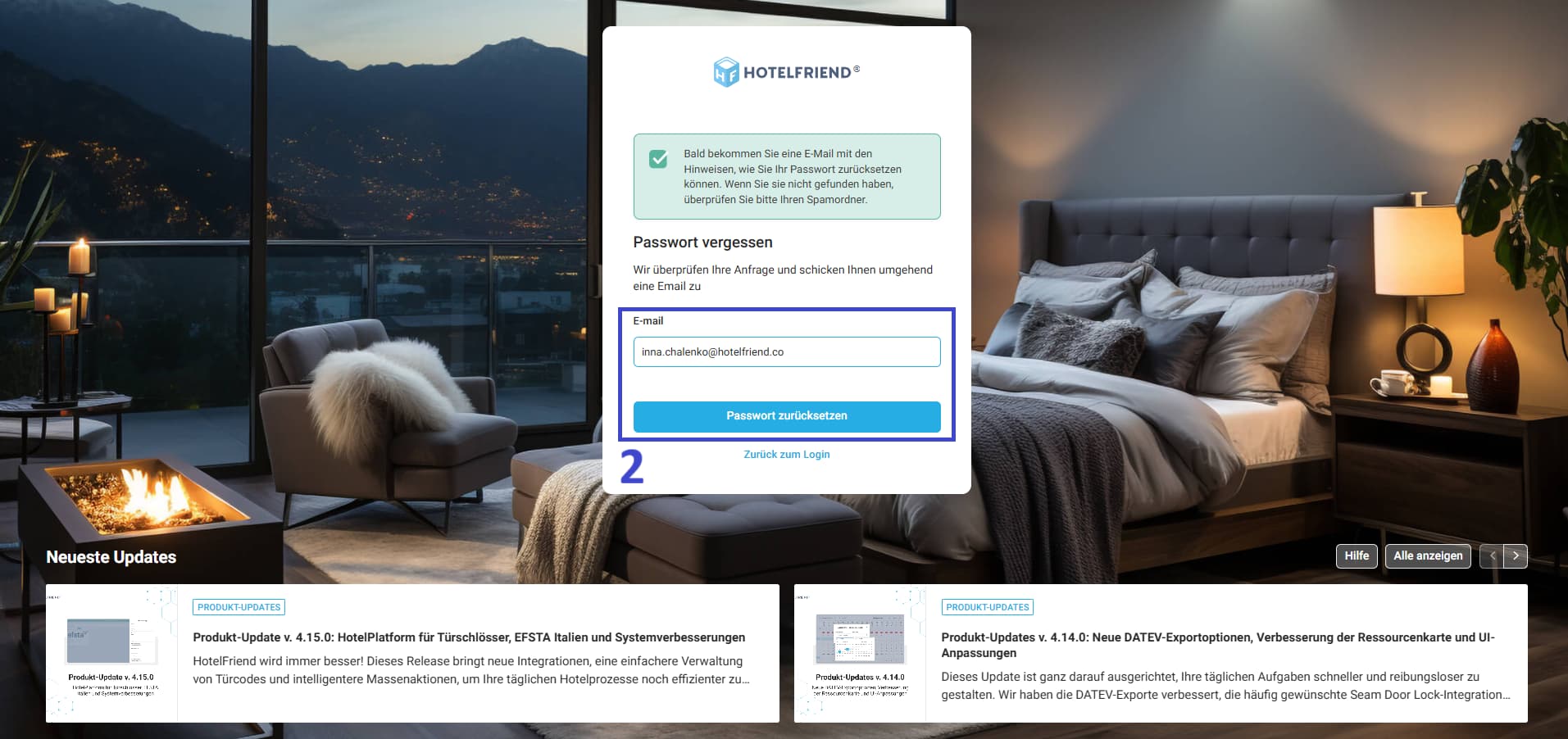 Geben Sie die E-Mail-Adresse ein, die mit Ihrem HotelFriend-Konto verknüpft ist, und klicken Sie auf Passwort zurücksetze